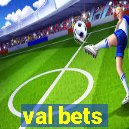 val bets